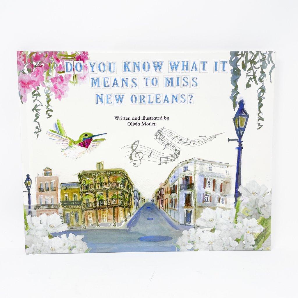 Do You Know What It Means to Miss New Orleans? by Olivia Motley