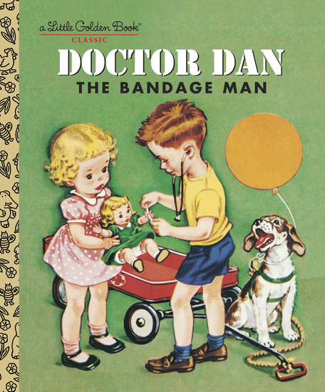 Doctor Dan the Bandage Man (Golden Book)